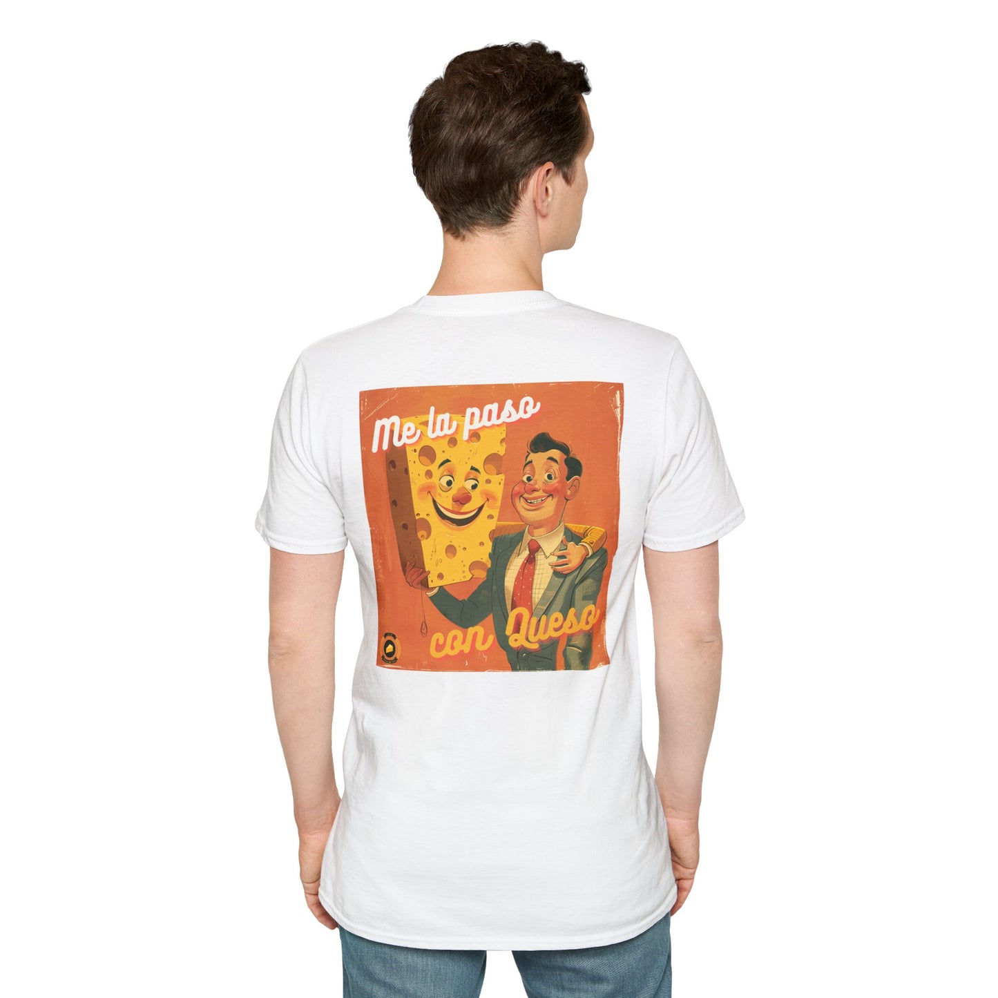 Me La Paso Con Queso T-Shirt – Cheesy Good Times Guaranteed