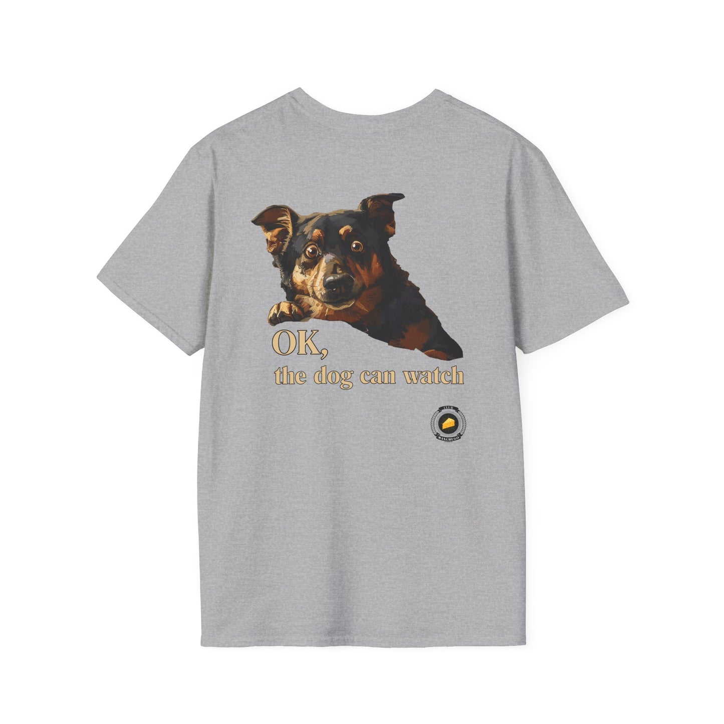 OK, The Dog Can Watch T-Shirt – For Pet-Lovers with a Sense of Humor