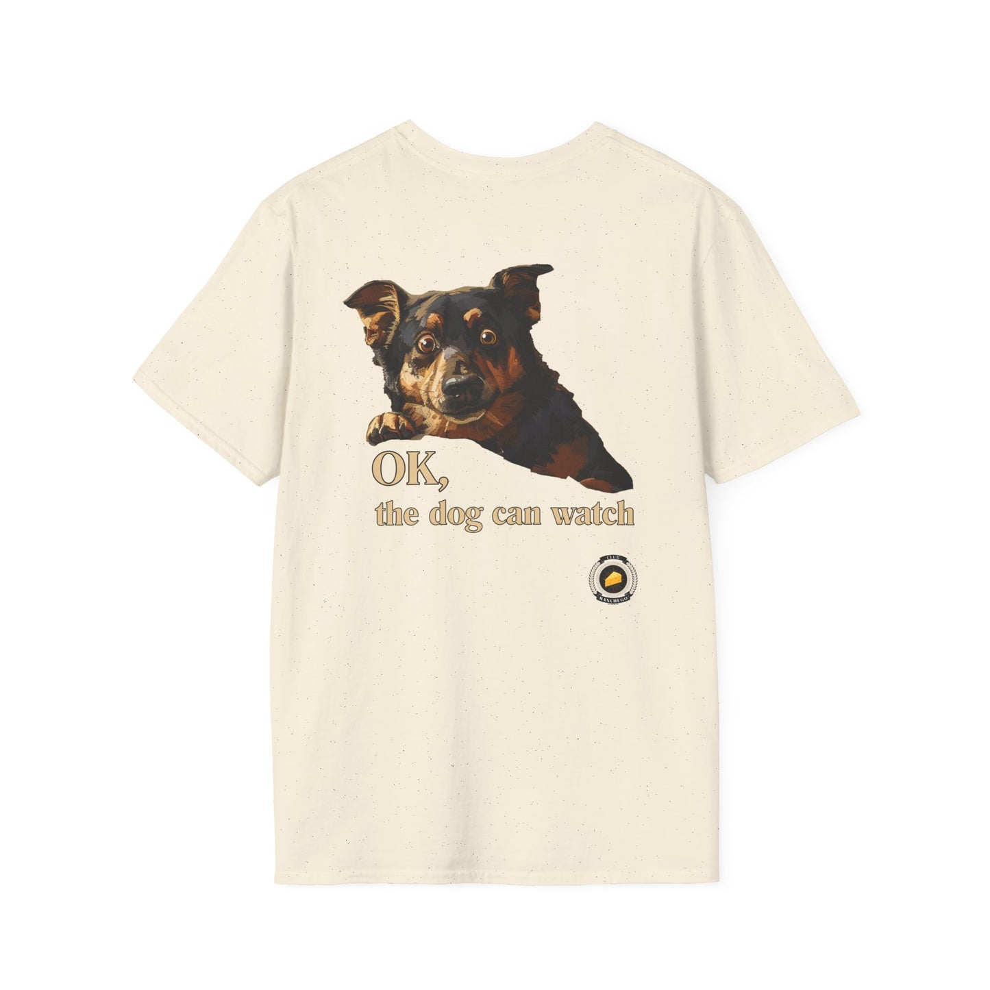 OK, The Dog Can Watch T-Shirt – For Pet-Lovers with a Sense of Humor