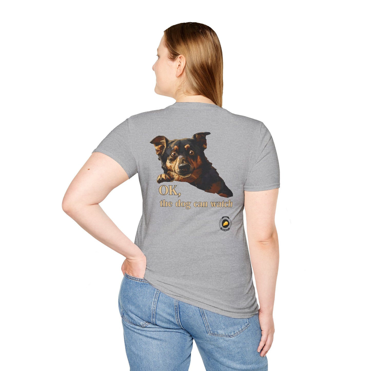 OK, The Dog Can Watch T-Shirt – For Pet-Lovers with a Sense of Humor