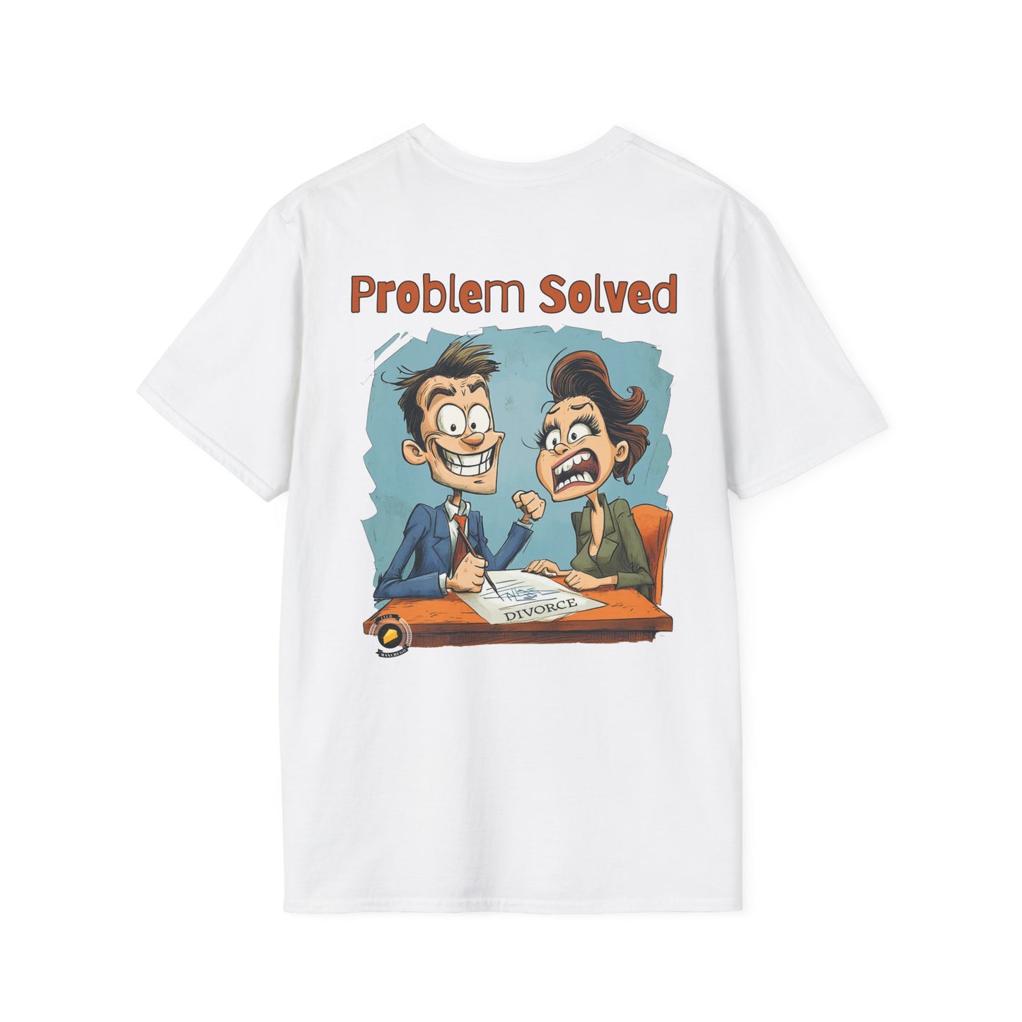 Problem Solved T-Shirt – Bold Humor for Life’s Realities