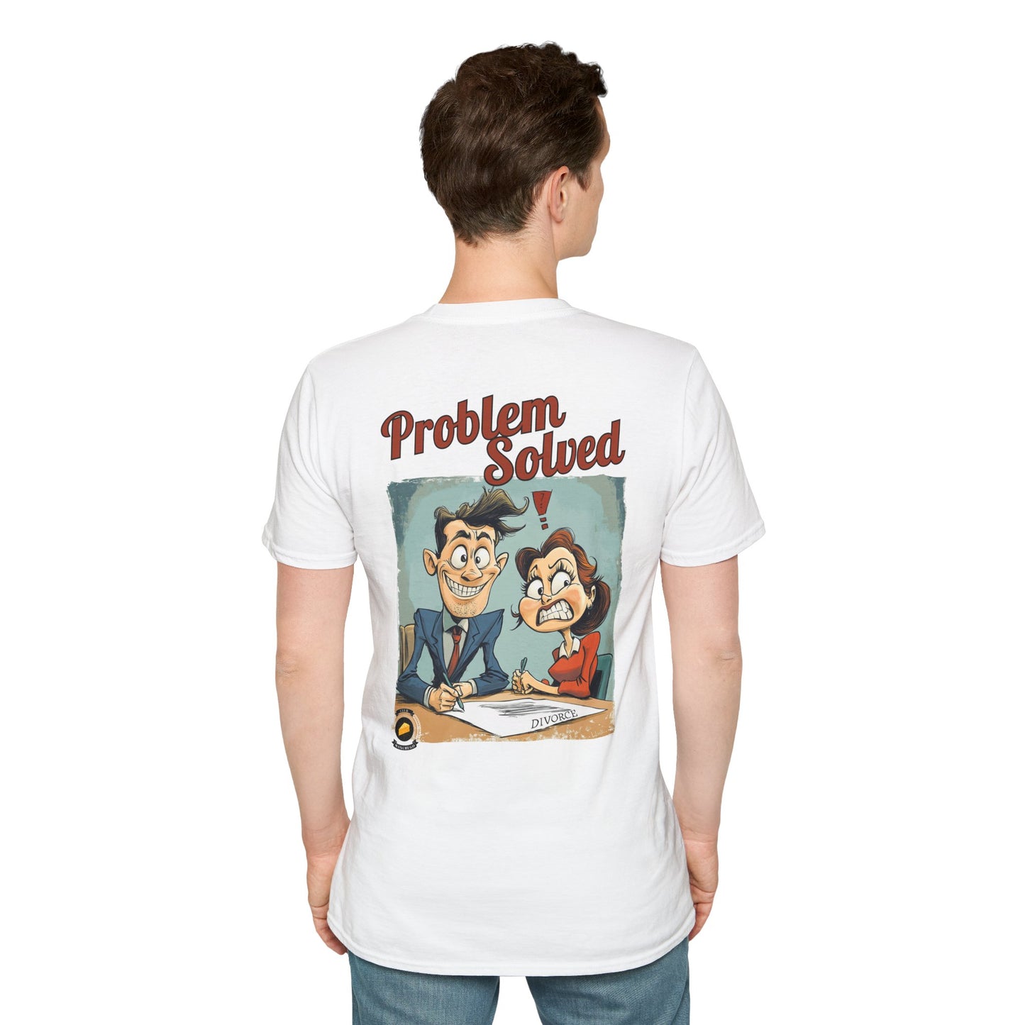 Problem Solved T-Shirt – Bold Humor for Life’s Realities